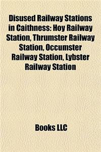 Disused Railway Stations in Caithness
