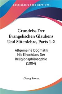 Grundriss Der Evangelischen Glaubens Und Sittenlehre, Parts 1-2