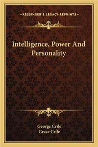 Intelligence, Power and Personality