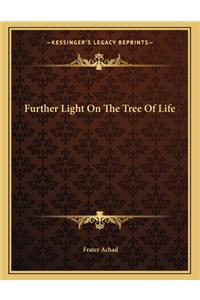 Further Light on the Tree of Life