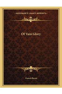 Of Vain Glory