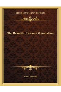 The Beautiful Dream of Socialism