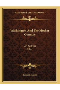 Washington And The Mother Country