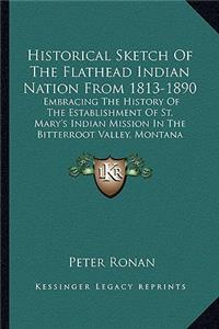 Historical Sketch Of The Flathead Indian Nation From 1813-1890