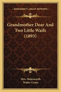 Grandmother Dear and Two Little Waifs (1893)