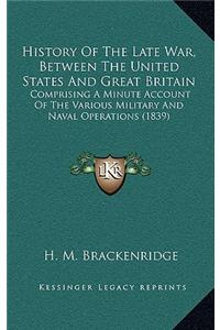 History of the Late War, Between the United States and Great Britain