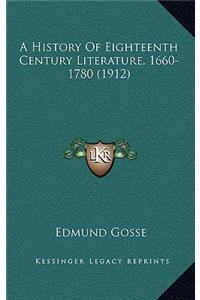 A History Of Eighteenth Century Literature, 1660-1780 (1912)