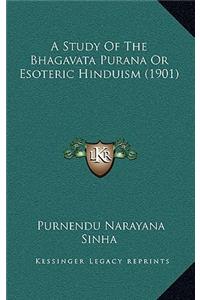 A Study Of The Bhagavata Purana Or Esoteric Hinduism (1901)