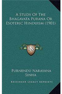 Study of the Bhagavata Purana or Esoteric Hinduism (1901)