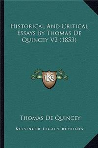 Historical And Critical Essays By Thomas De Quincey V2 (1853)