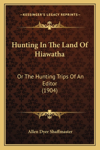 Hunting in the Land of Hiawatha