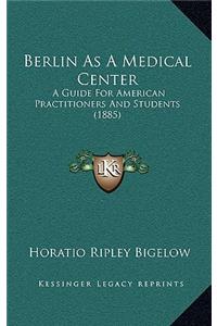 Berlin As A Medical Center