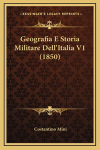 Geografia E Storia Militare Dell'Italia V1 (1850)