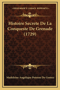 Histoire Secrete De La Conqueste De Grenade (1729)