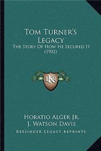 Tom Turner's Legacy