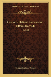 Oratio De Ratione Romanorum Litteras Docendi (1755)