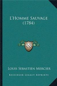 L'Homme Sauvage (1784)