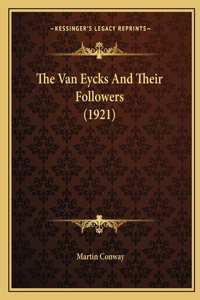 Van Eycks And Their Followers (1921)