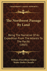 Northwest Passage By Land