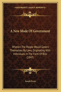 A New Mode Of Government