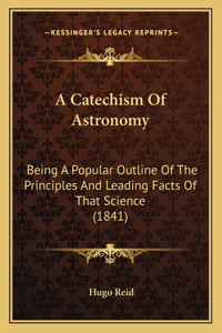 Catechism Of Astronomy