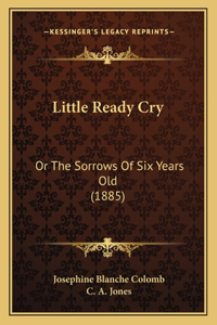 Little Ready Cry