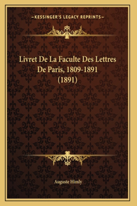Livret De La Faculte Des Lettres De Paris, 1809-1891 (1891)