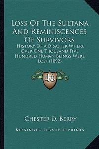 Loss Of The Sultana And Reminiscences Of Survivors