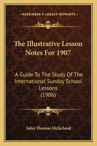 The Illustrative Lesson Notes For 1907