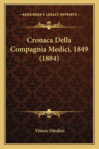 Cronaca Della Compagnia Medici, 1849 (1884)
