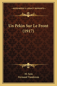 Pekin Sur Le Front (1917)
