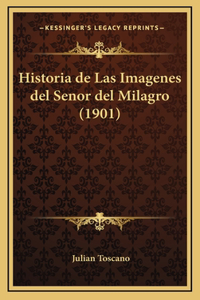 Historia de Las Imagenes del Senor del Milagro (1901)