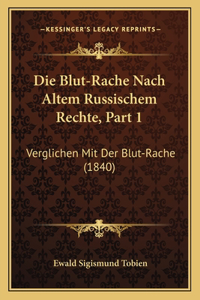 Blut-Rache Nach Altem Russischem Rechte, Part 1