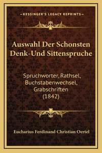 Auswahl Der Schonsten Denk-Und Sittenspruche