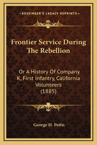 Frontier Service During The Rebellion