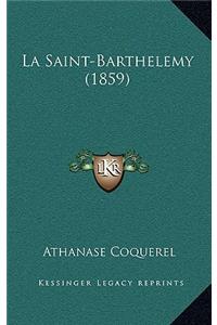 La Saint-Barthelemy (1859)