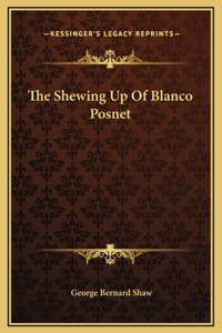 The Shewing Up Of Blanco Posnet