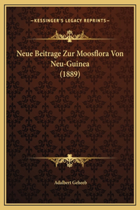 Neue Beitrage Zur Moosflora Von Neu-Guinea (1889)