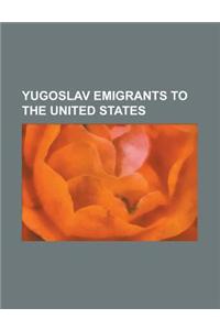 Yugoslav Emigrants to the United States