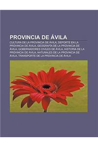 Provincia de Avila: Cultura de La Provincia de Avila, DePorte En La Provincia de Avila, Geografia de La Provincia de Avila