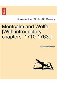 Montcalm and Wolfe. [With introductory chapters. 1710-1763.] PART SEVENTH