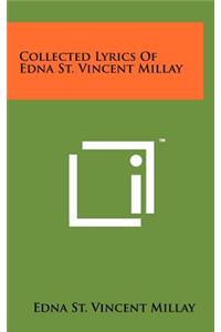 Collected Lyrics Of Edna St. Vincent Millay