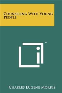 Counseling with Young People