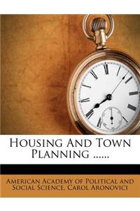 Housing and Town Planning ......