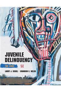 Juvenile Delinquency: The Core