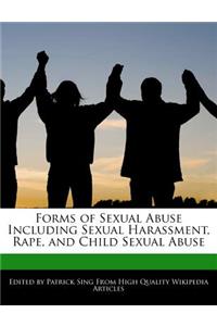 Forms of Sexual Abuse Including Sexual Harassment, Rape, and Child Sexual Abuse