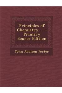 Principles of Chemistry ... - Primary Source Edition