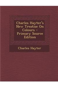 Charles Hayter's New Treatise on Colours