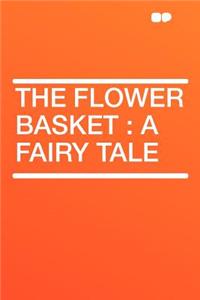 The Flower Basket