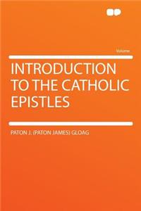 Introduction to the Catholic Epistles